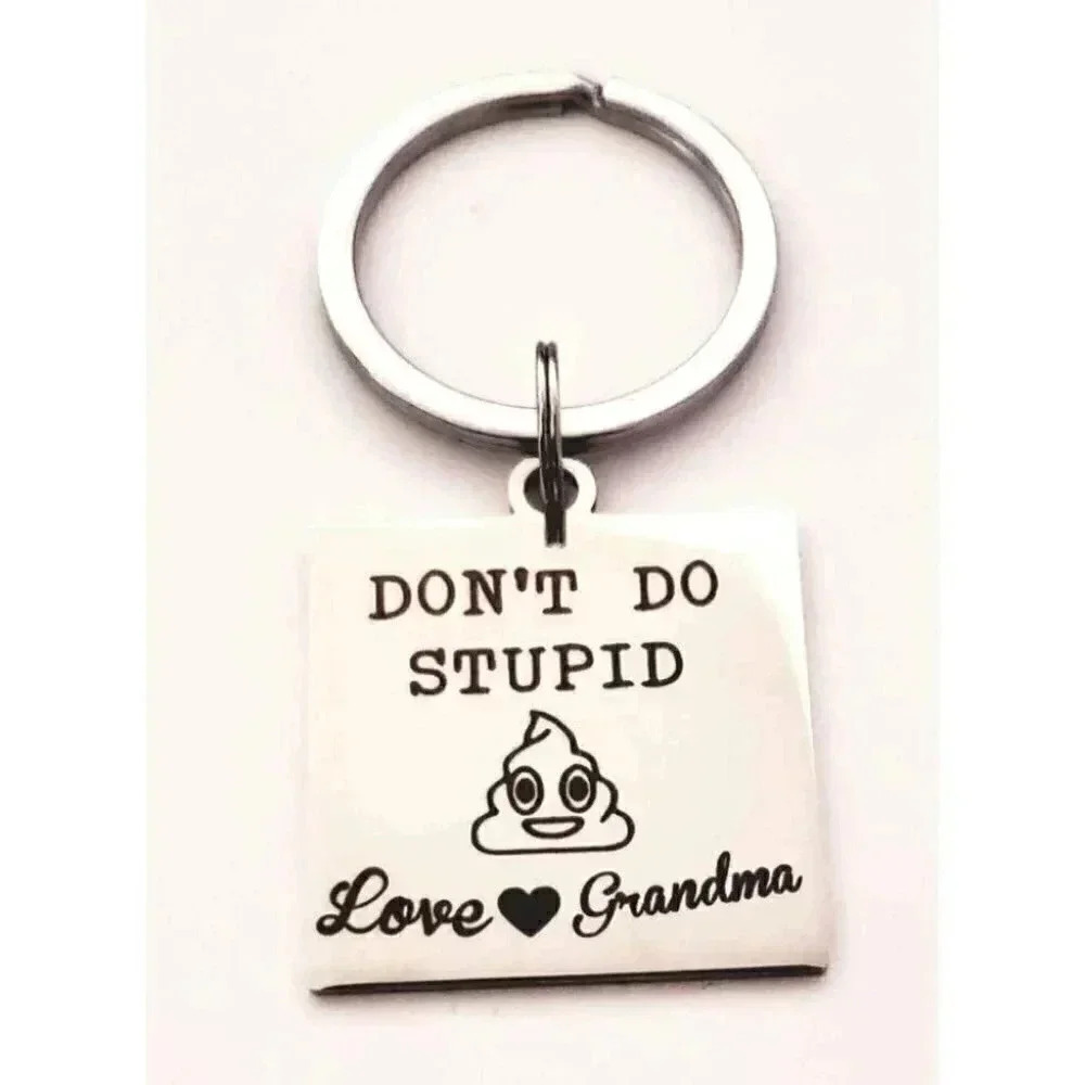 Don't Do Stupid Love Grandma KEYCHAIN